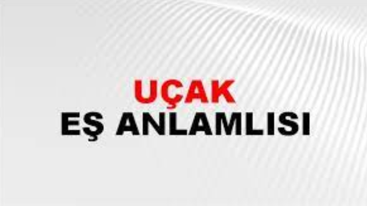 Uçak eş anlamlısı