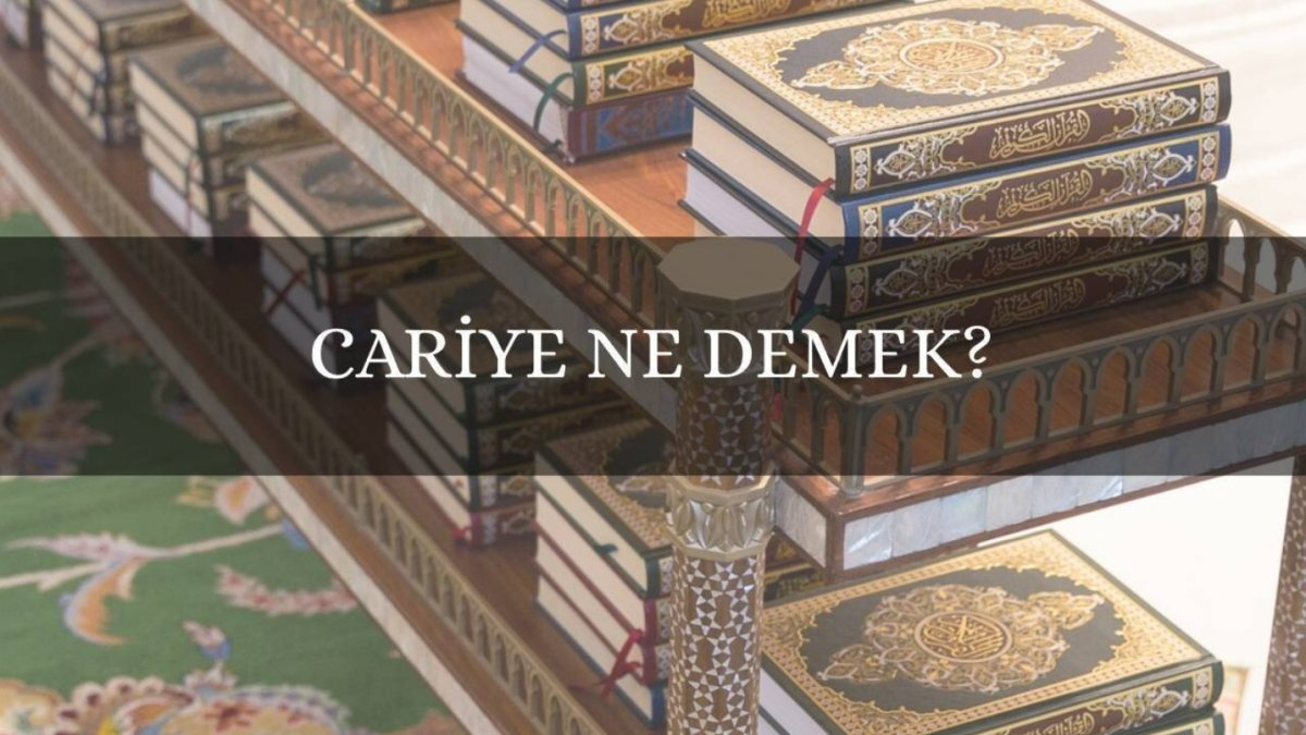 Cariye Ne Demek? Türkçede Cariye Anlamı ve Tarihsel Kökenleri