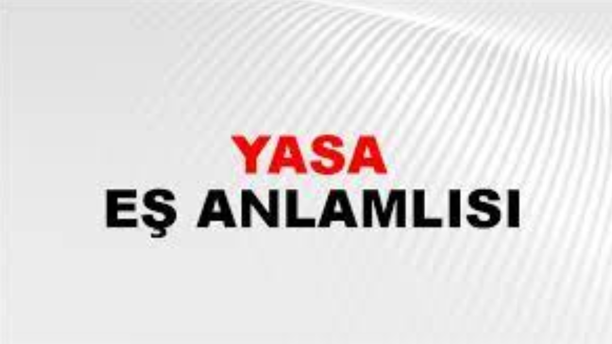 Yasa eş anlamlısı