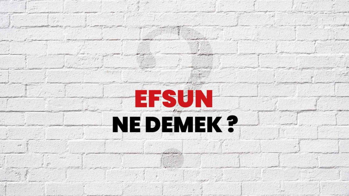Efsun Ne Demek?