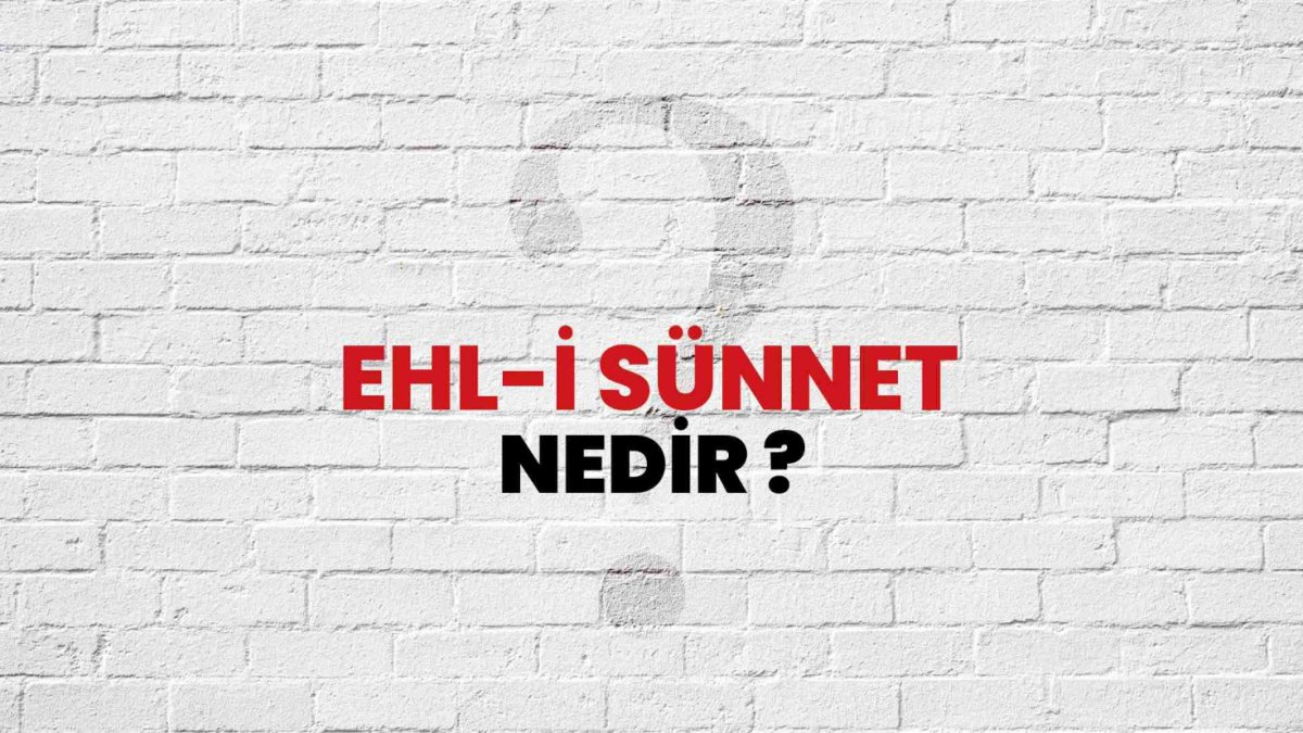 Ehli Sünnet Nedir: İslam'ın Temel İnancı ve Öğretileri