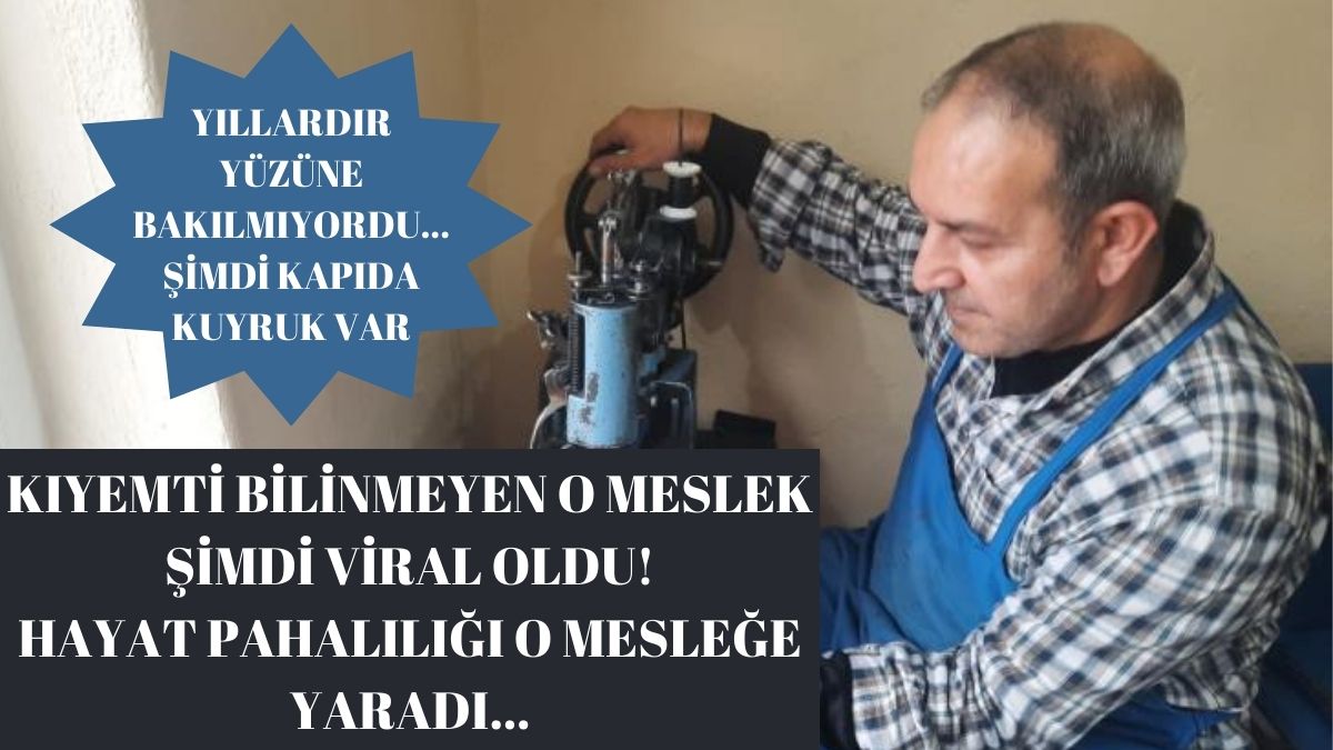 Kimse o mesleğin yüzüne bakmıyordu! Şimdi öyle bir kıymetli oldu ki: Müşterilere yetişemeyince randevuyla çalışmaya başladılar