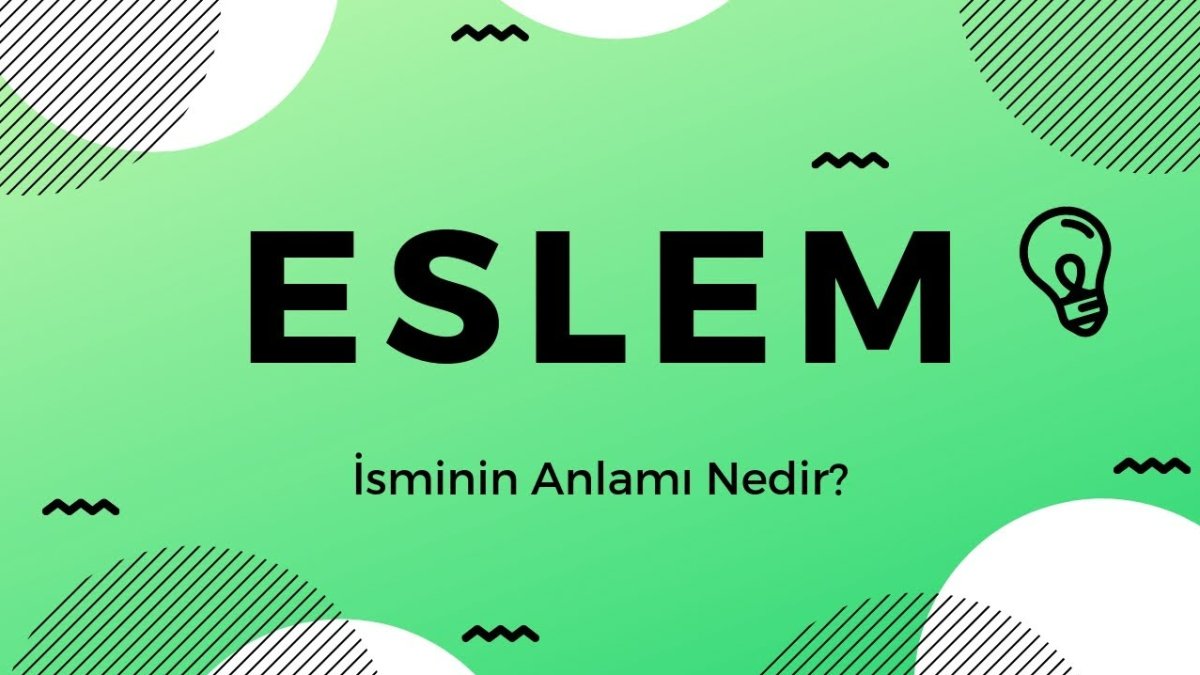 Eslem İsminin Anlamı