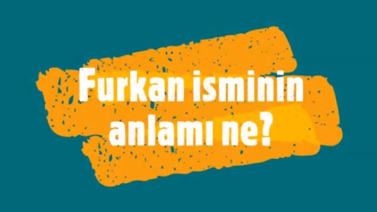 Furkan İsminin Anlamı ve Özellikleri