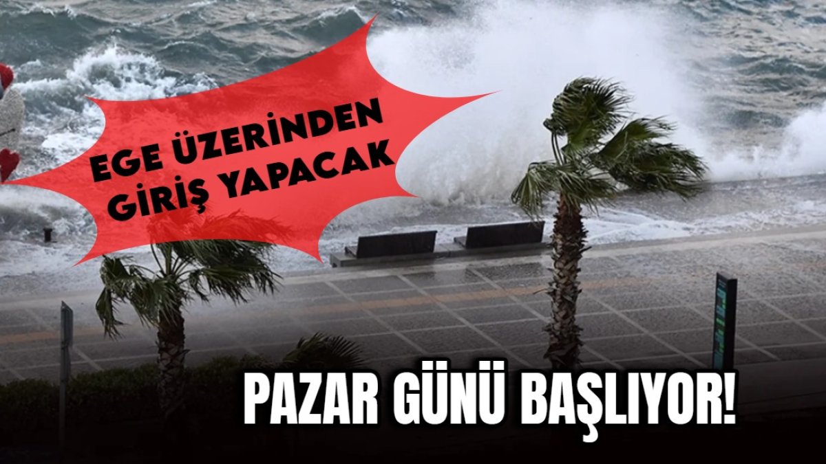 Pazar günü Türkiye'ye Ege üzerinden giriş yapacak! Herkes dikkatli olsun