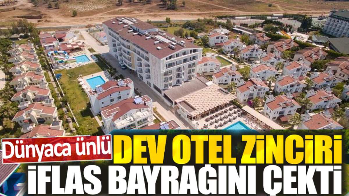 Ünlü Türk otel zinciri iflasın eşiğine dayandı! Antalya merkezli otelin konkordato talebi kabul edildi: Mahkeme tarih verdi