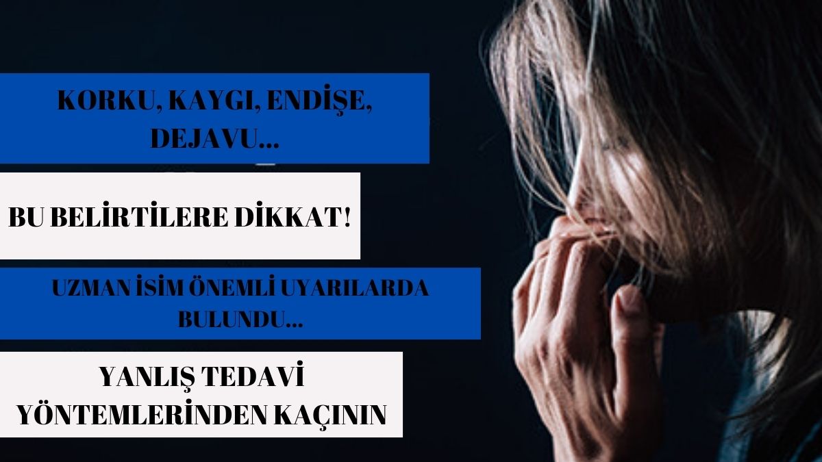Korku, kaygı ve dejavu o hastalığın belirtisi çıktı! Uzman isim bu belirtileri taşıyanları uyardı: “Ani nöbetler yaşanabilir”
