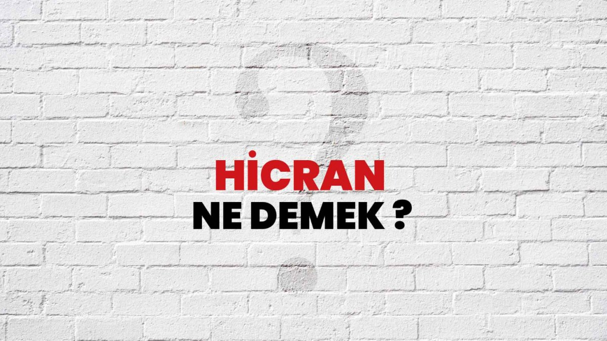 Hicran Ne Demek?