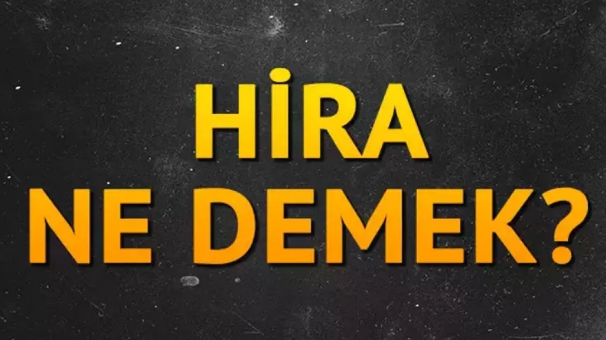 Hira İsmi ve Anlamı