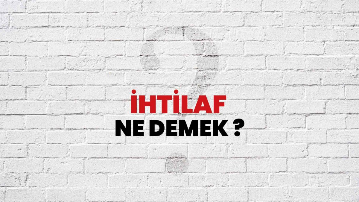İhtilaf Ne Demek?