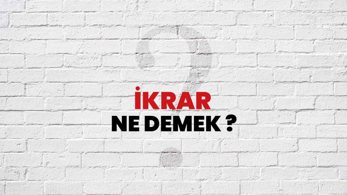 İkrar Ne Demek?