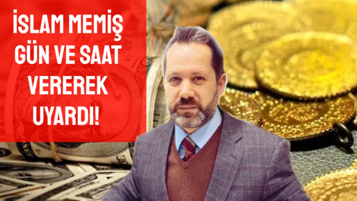 İslam Memiş'ten gün ve saatli uyarı! Altını, doları olan yarına hazır olsun