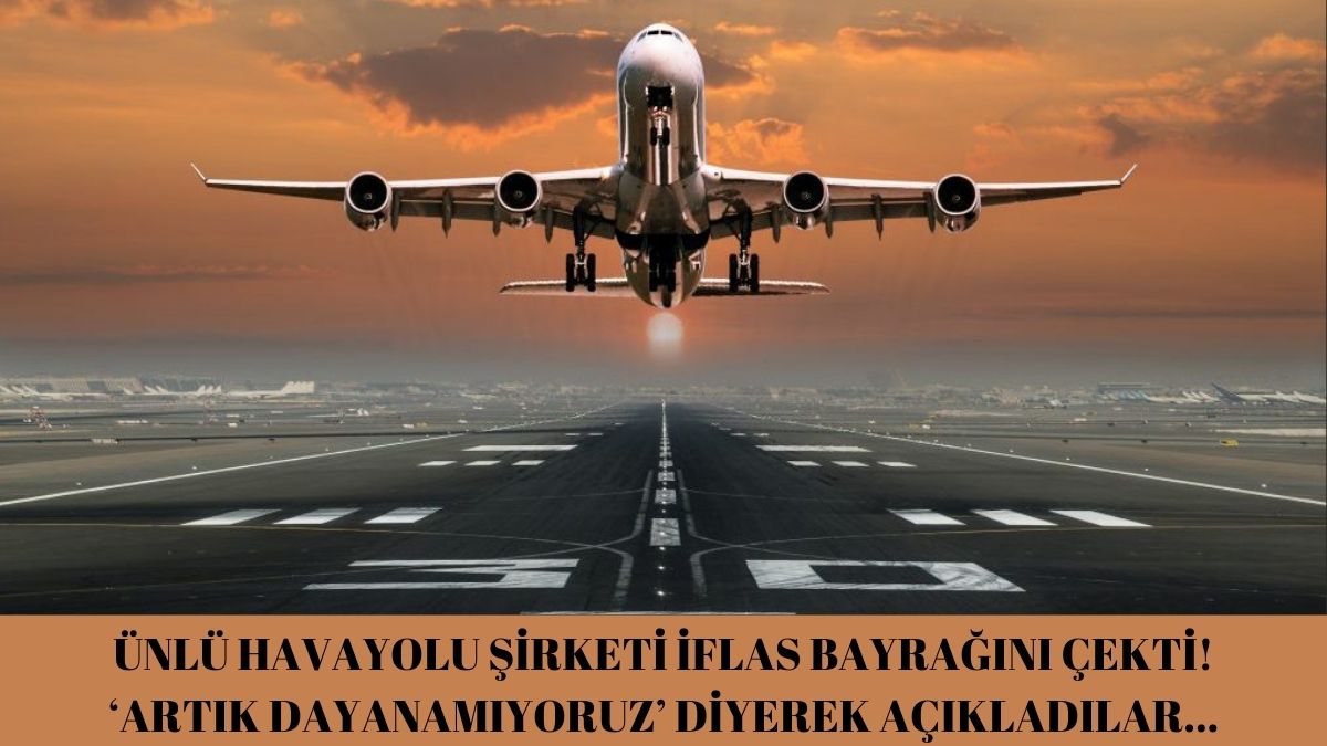 Havayolu şirketi iflas bayrağını kaldırdı! O tarihten itibaren uçuşları duruyor: ‘Artık dayanamıyoruz' diyerek duyurdu