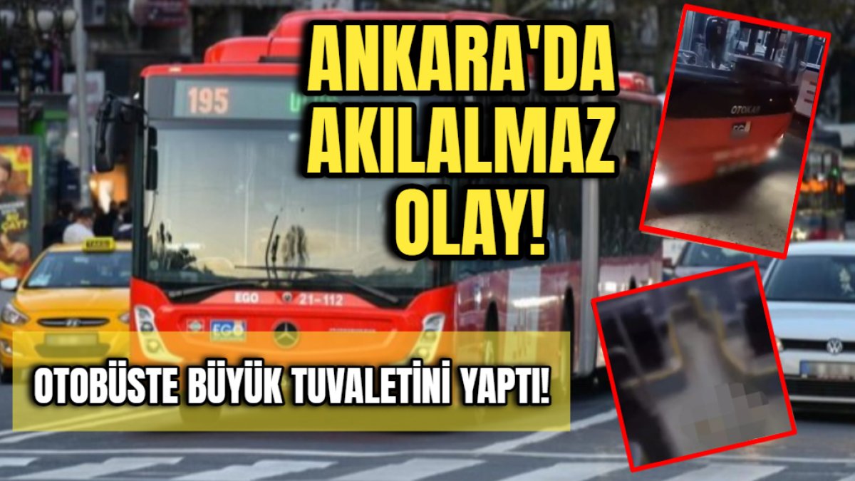 Ankara'da otobüsün ortasına büyük tuvaletini yaptı! Bir yolcu o anı kaydederek isyan etti: "Şuna bakın, terbiyesiz adam"