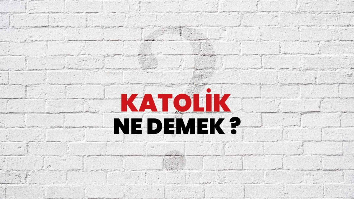 Katolik Ne Demek: İnanç, Tarih ve Kültürün İzinde