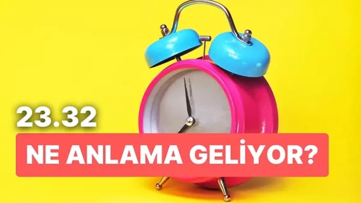 23.32 saat anlamı