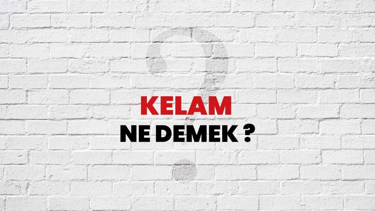 Kelam Ne Demek?