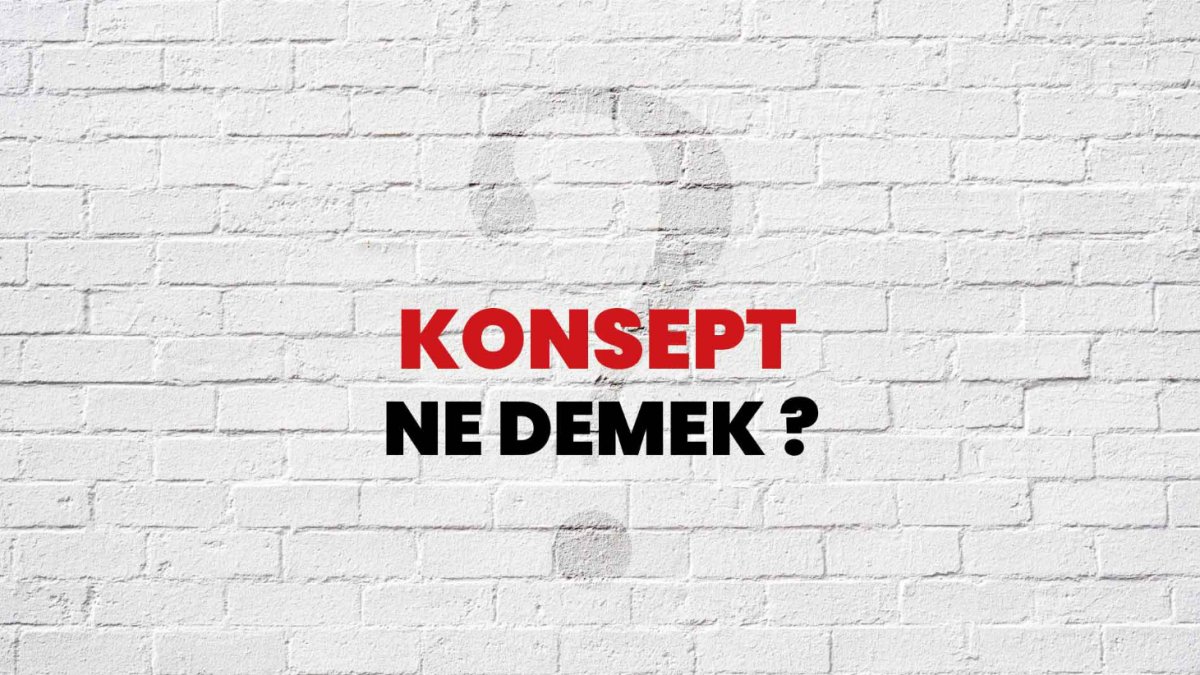Konsept Ne Demek?