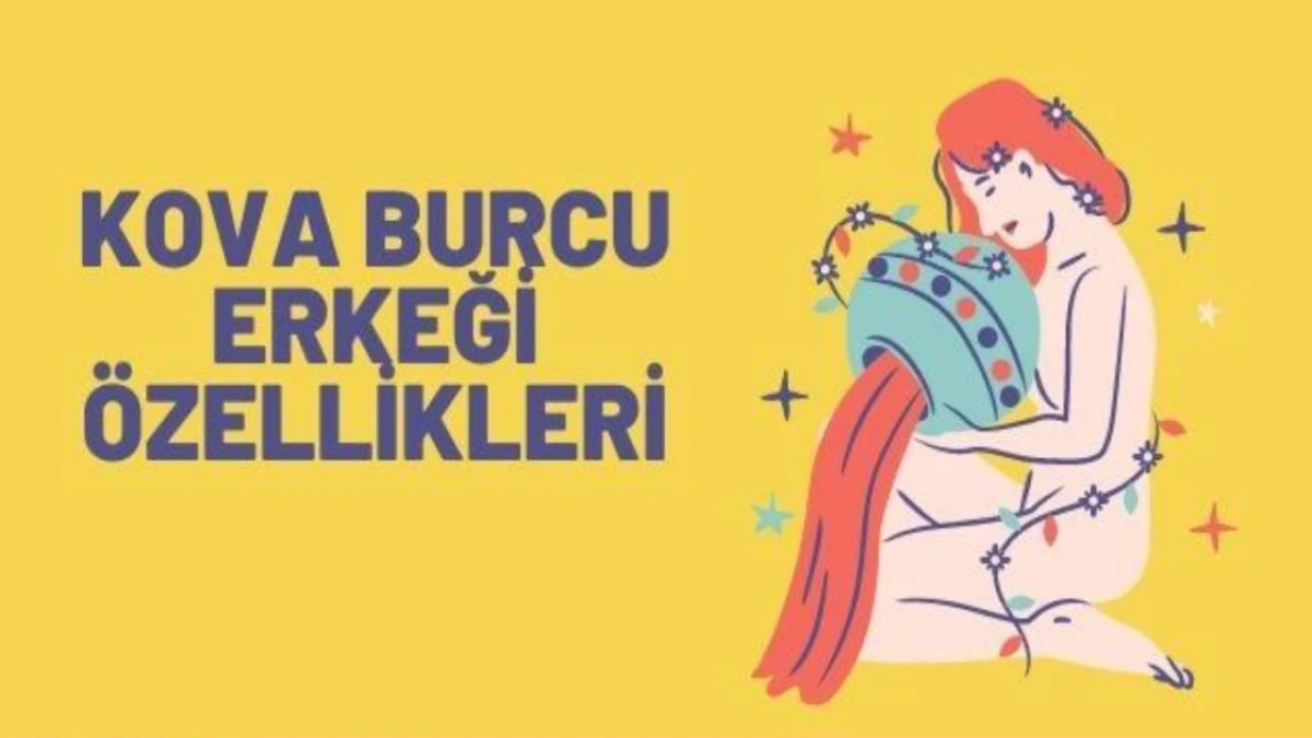 Kova Burcu Erkeğinin Özellikleri