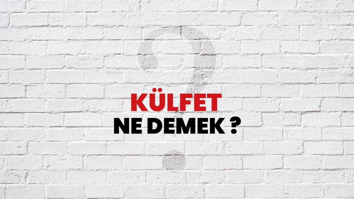 Külfet Ne Demek?