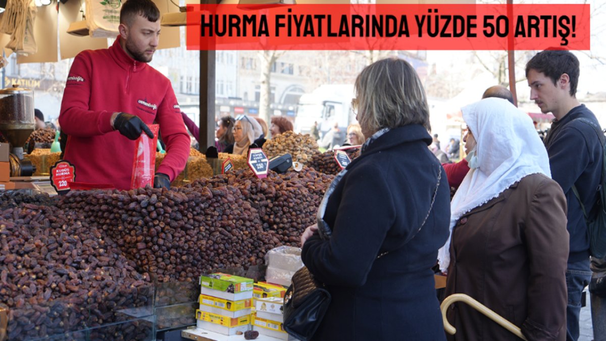 Ramazan geldi çattı, hurma fiyatları tırmandı! Bu ay iftarı hurmayla açamayacağız: Fiyatlarda yüzde 50 artış