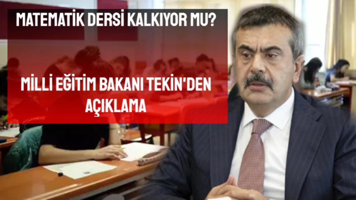 Matematik dersi kalktı mı? Milli Eğitim Bakanı'ndan flaş açıklama: Yüzbinlerce öğrenci ve veliyi ilgilendiriyor