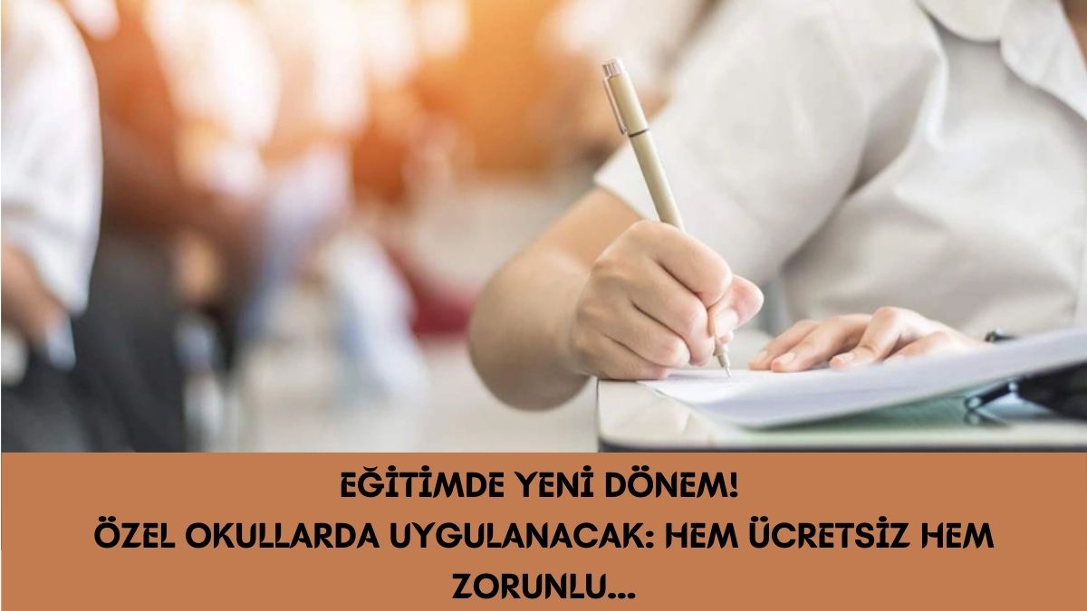 Özel okullarda artık zorunlu oluyor! Binlerce veliye güzel haber: Artık parayla almak zorunda değilsiniz