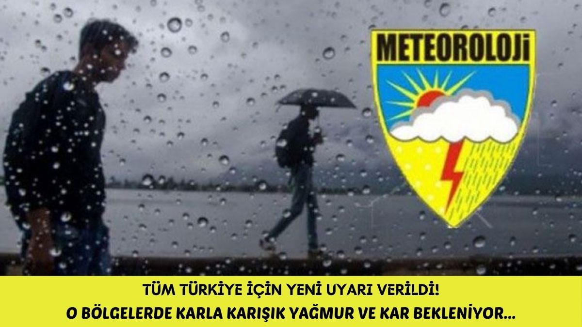 Meteoroloji Türkiye genelinde uyarı yaptı! O iller hariç her yerde yağış bekleniyor: Karla karışık yağmura kara hazırlıklı olun