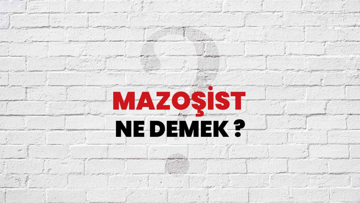 Mazoşist Ne Demek?