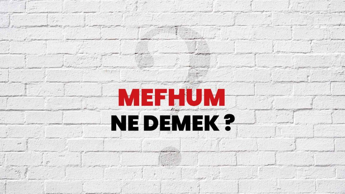 Mefhum Nedir?
