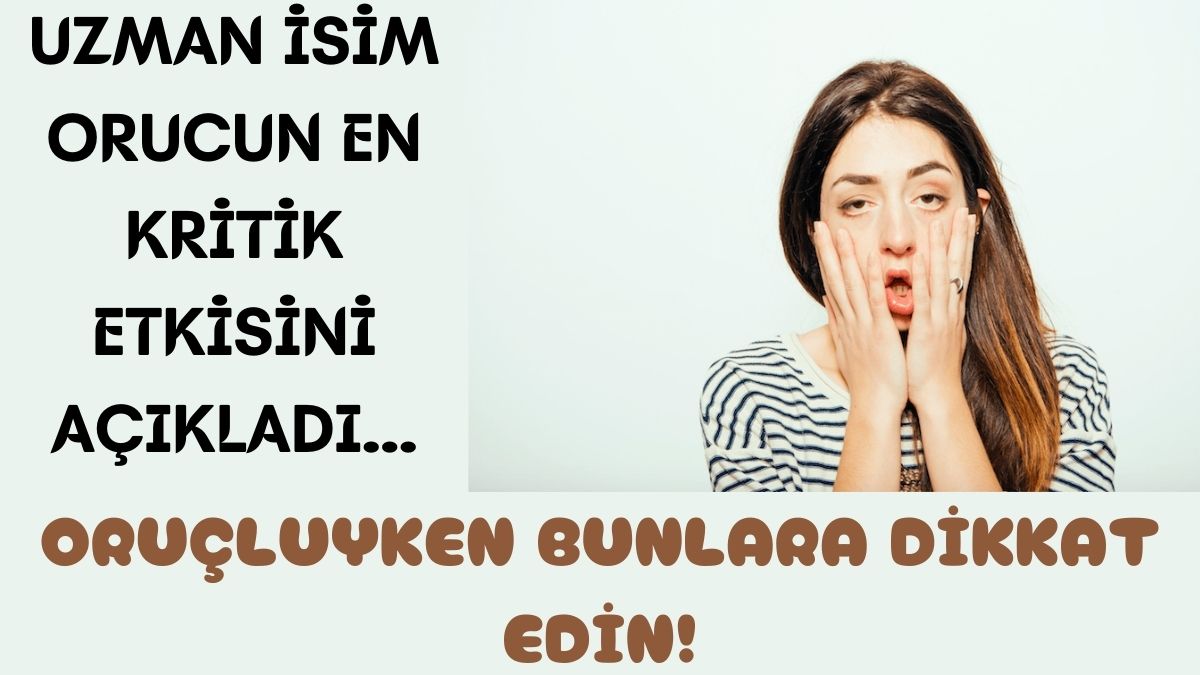 Uzman isim 'Orucun en kritik etkisi' diyerek uyardı: Ramazanda gelen o atağa karşı aman dikkat...