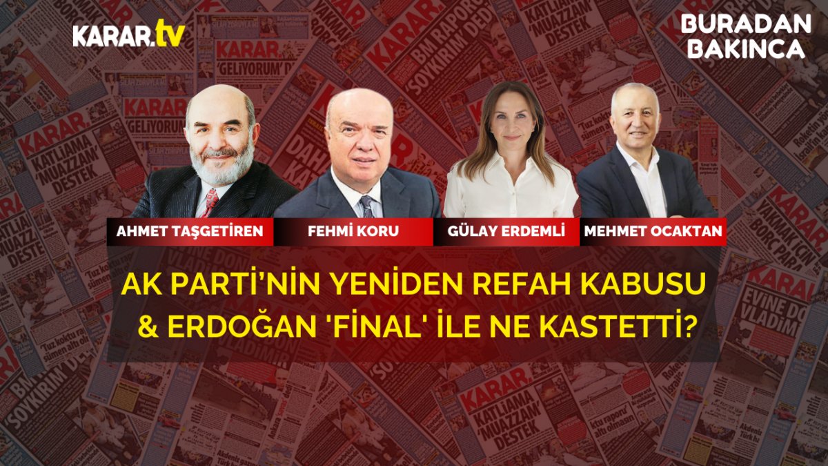 Ak Parti'nin Yeniden Refah kabusu & Erdoğan 'final' ile ne kastetti?