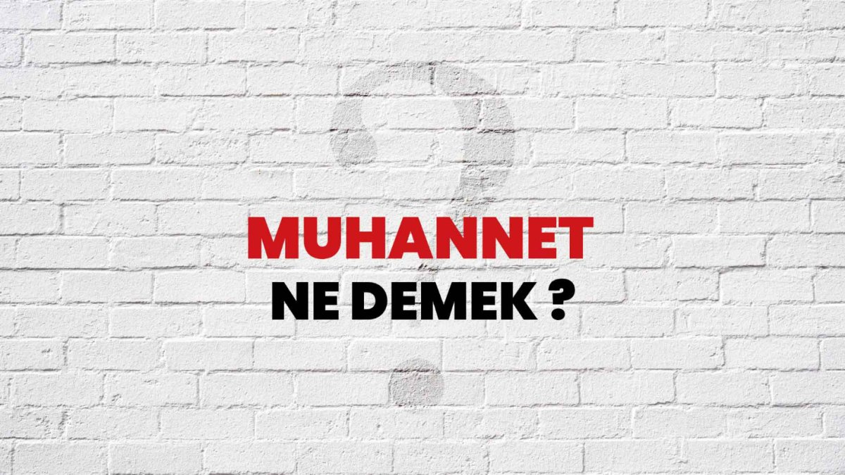 Muhannet: Türk Kültüründe Önemi ve Anlamı