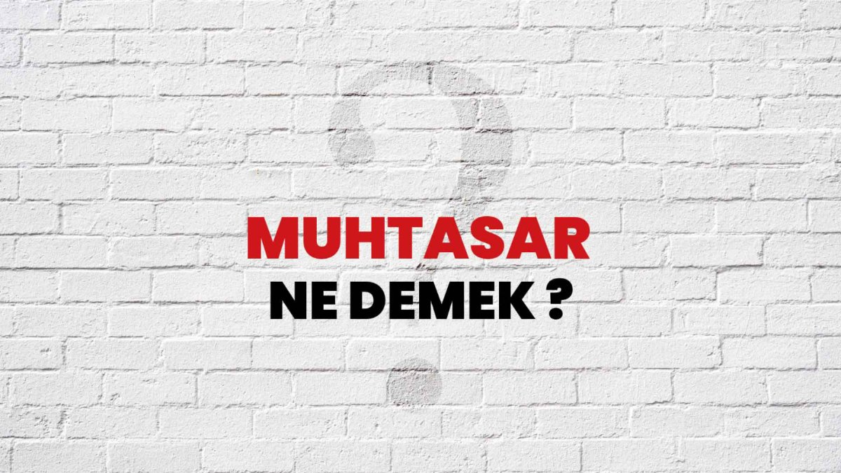 Muhtasar Ne Demek?
