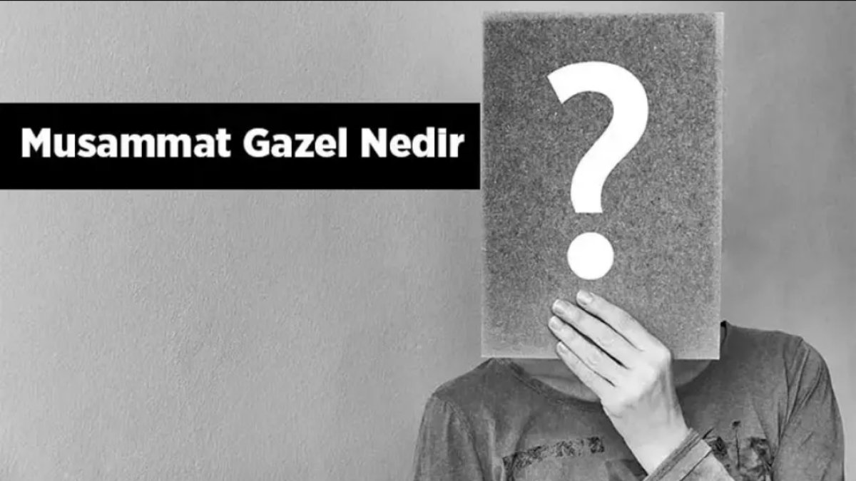 Musammat Gazel Nedir?