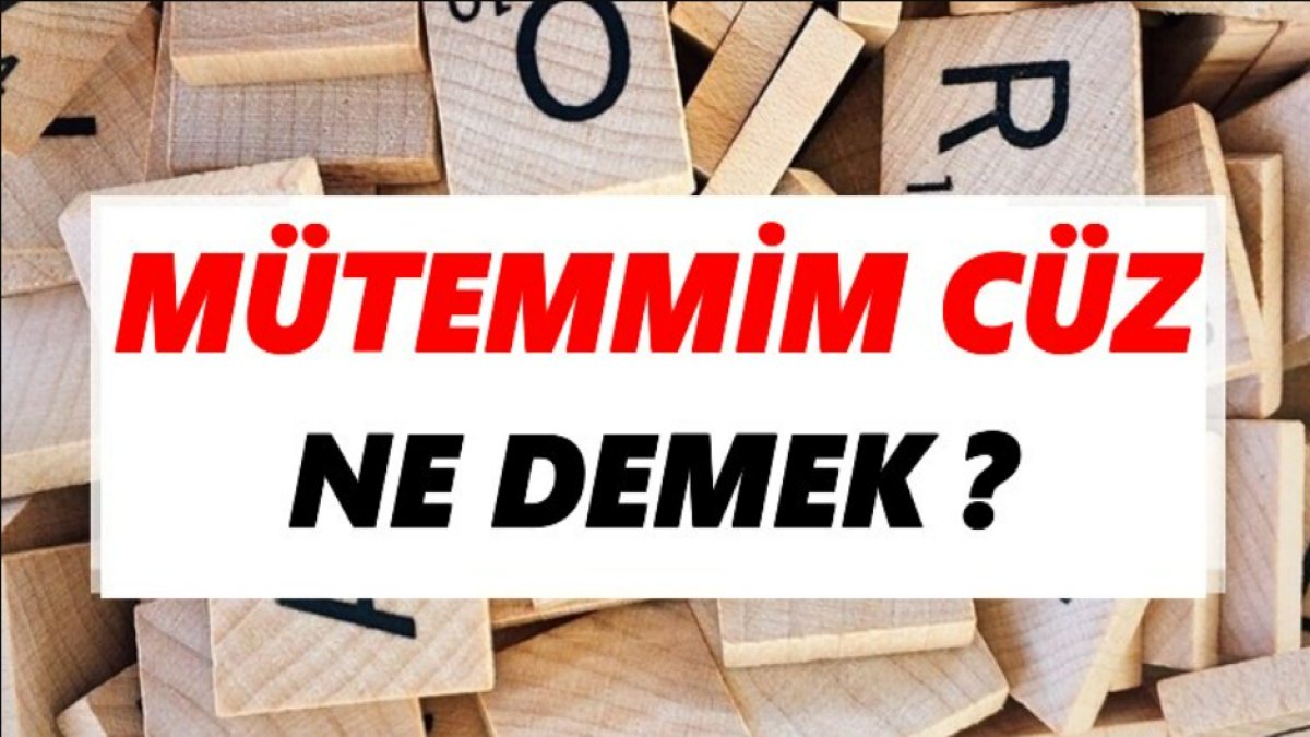 Mütemmim Cüz Nedir?