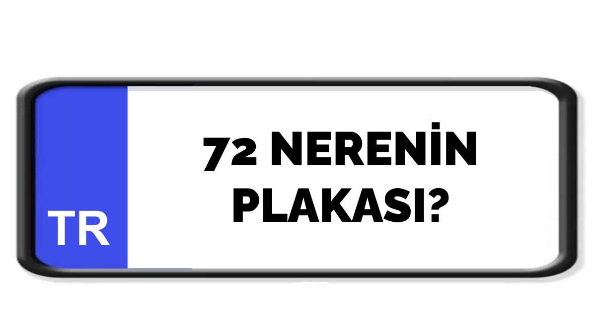 72 nerenin plakası?