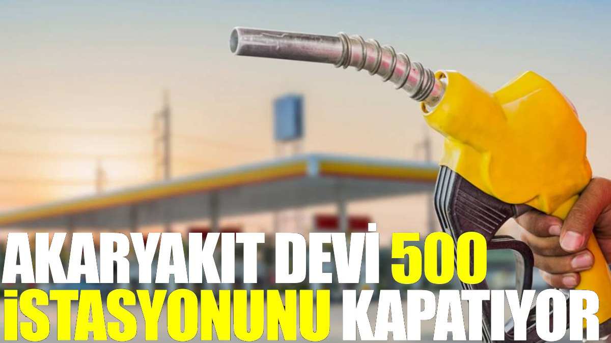 Herkesin uğradığı dev akaryakıt şirketinden kapatma kararı! Türkiye’de 1150 istasyonu vardı… İstasyonlar tek tek kapanıyor