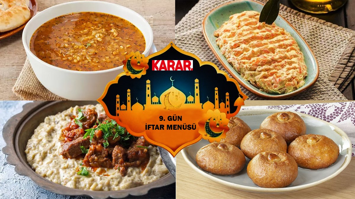 İftarda ne pişirsem diye düşünüp durmayın! İşte masanızı taçlandıracak Ramazanın 9. günü iftar menüsü