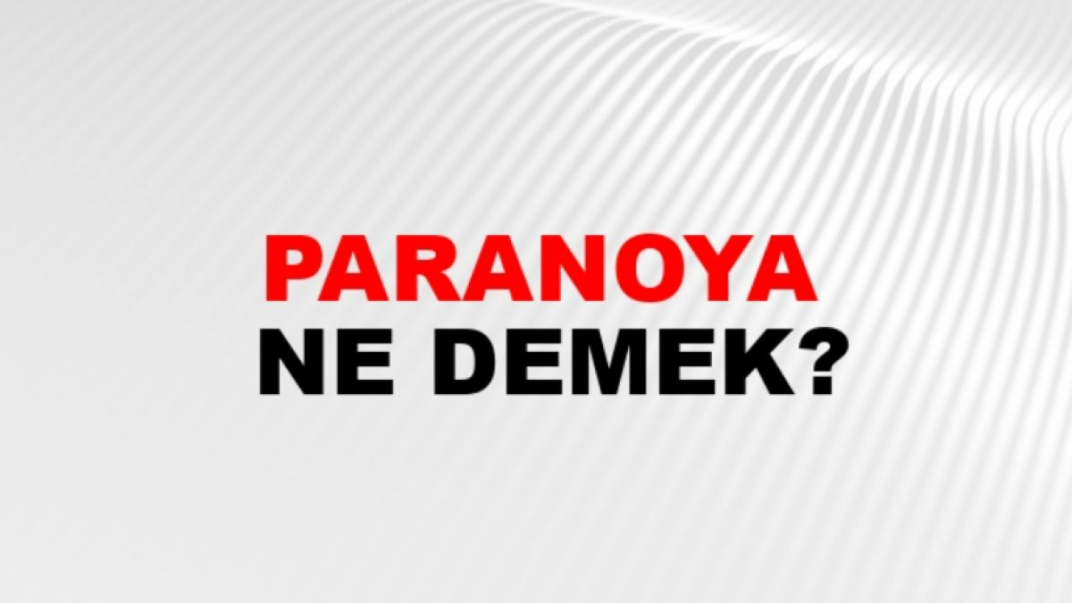 Paranoya Nedir?