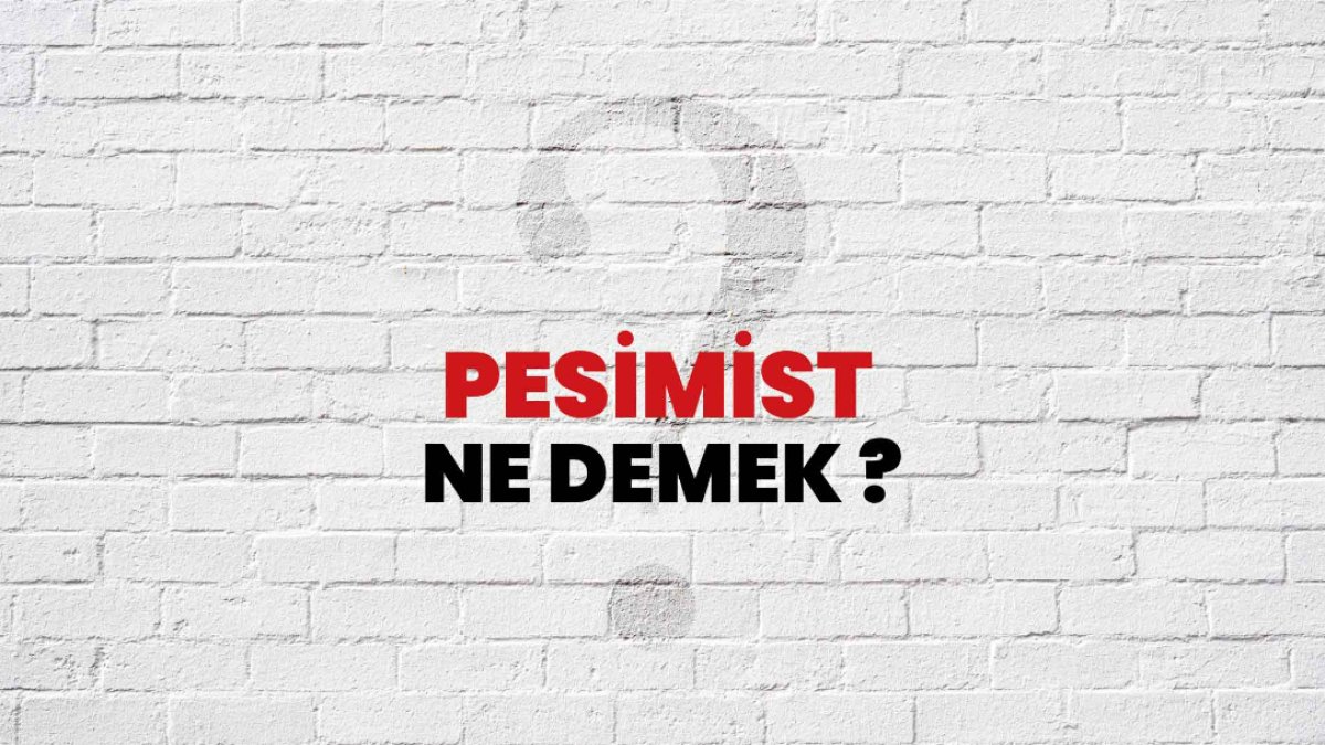 Pesimist Nedir?