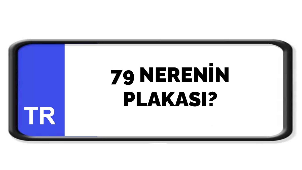 79 nerenin plakası?