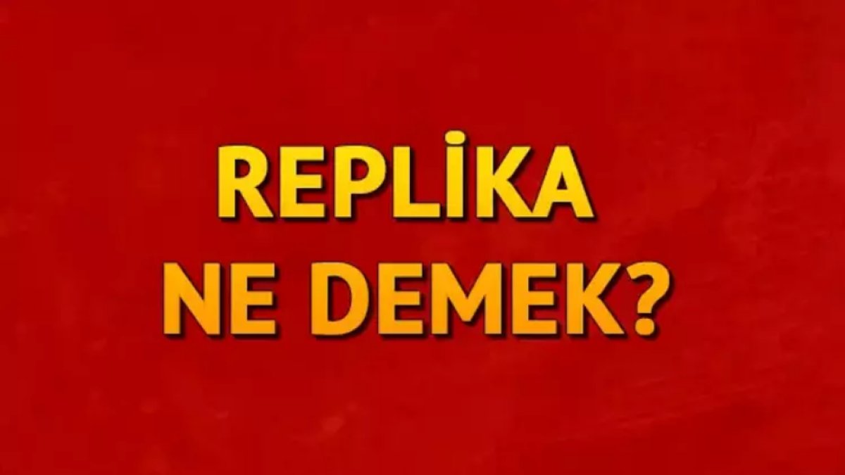 Replika Ne Demek?