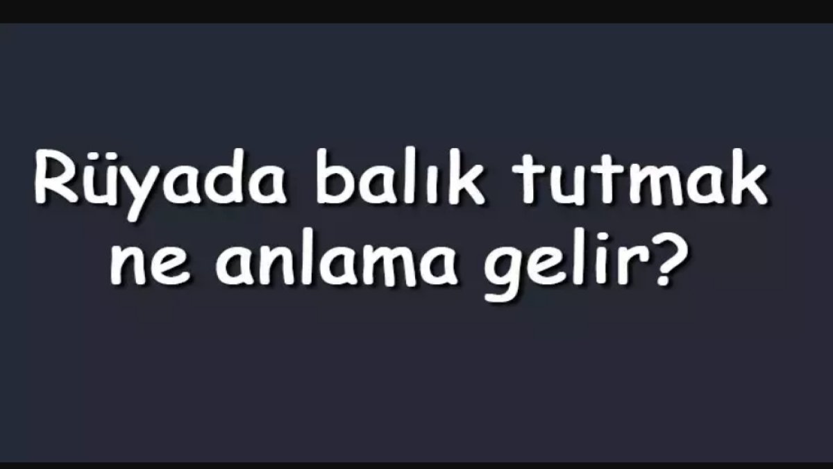 Rüyada Balık Tutmak: Anlamı ve Yorumları