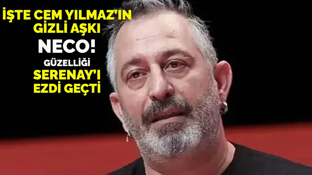 İşte Cem Yılmaz'ın aklını başından alan sevgili Neco! Güzelliği Serenay'ı ezdi geçti