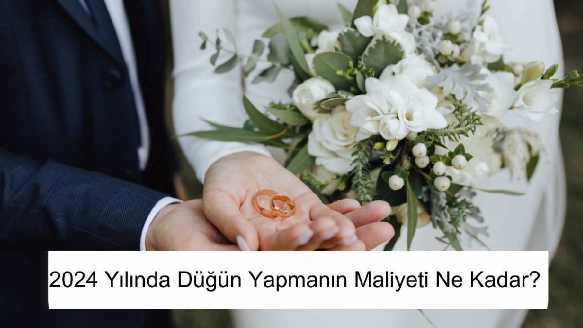 Evlenmenin maliyeti servet oldu! 2024 yılında evlenmeyi düşünenleri o rakamdan aşağısı kurtarmıyor
