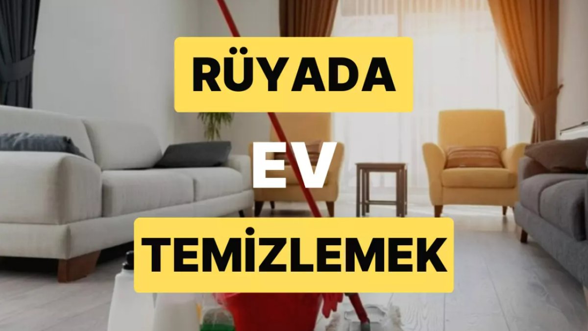 Rüyada Ev Temizlemek: Anlamı ve Önemi