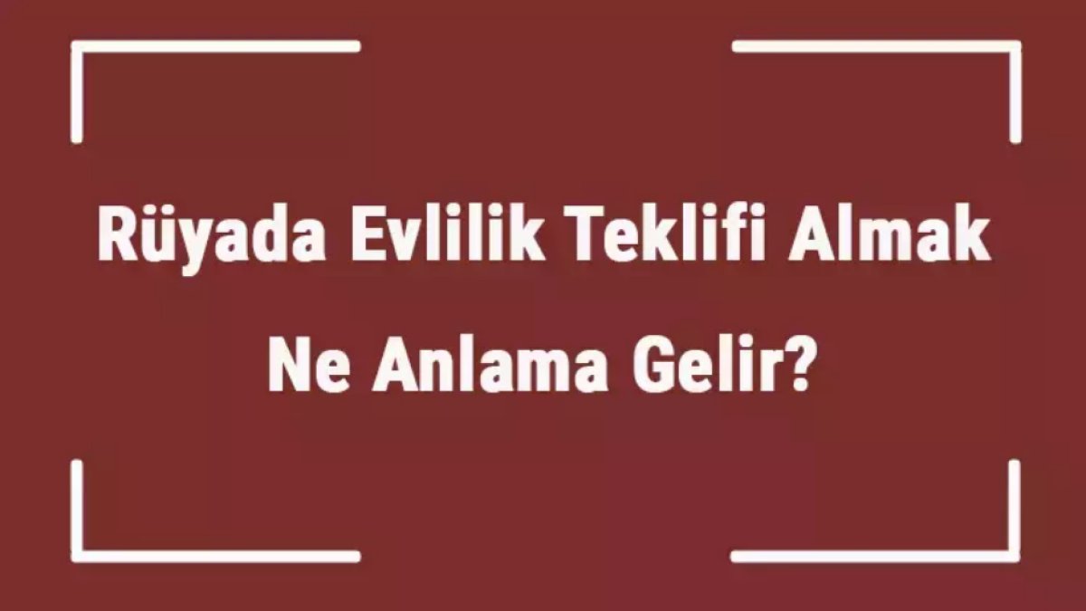 Rüyada Evlilik Teklifi Almak: Anlamı ve İzlenmesi Gerekenler