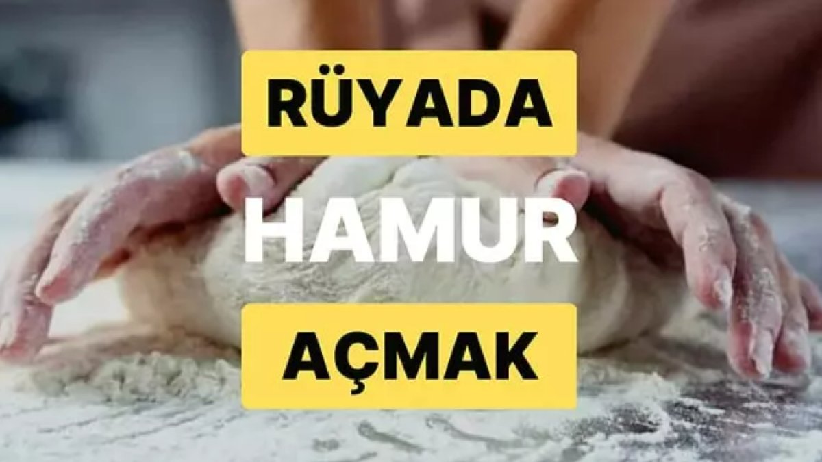 Rüyada Hamur Açmak: Anlam, Sembolizm ve Yorumlar