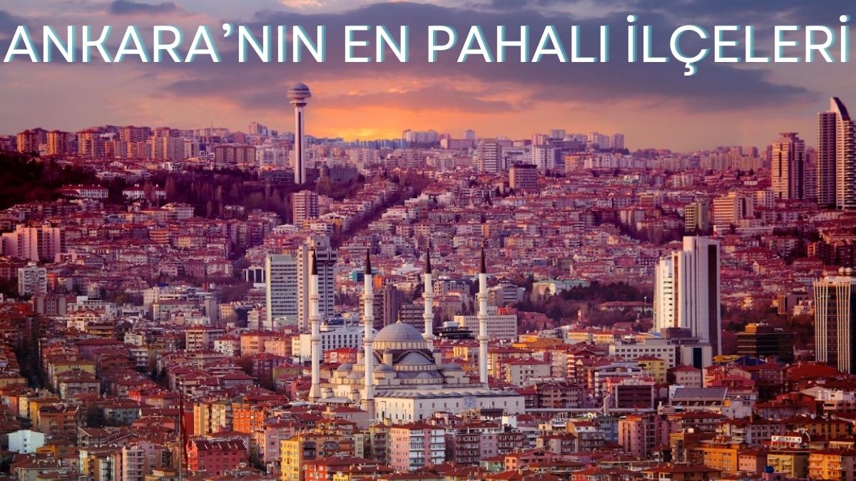 Başkentin cefasını onlar çekiyor! Ankara'nın en pahalı ilçeleri: Oralarda yaşamak gerçekten büyük külfet